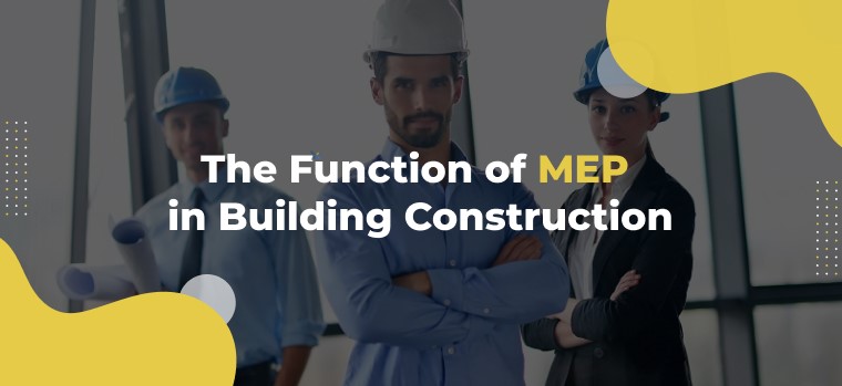 The Function of MEP in Building Construction